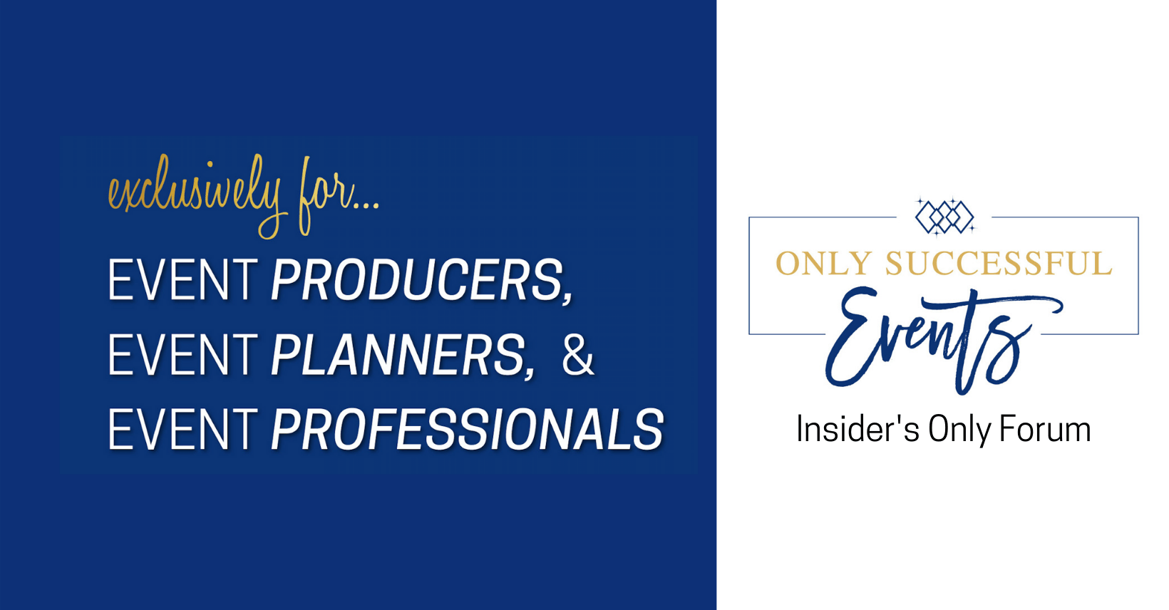 Facebook Group Cover Banner with Only Successful Events Logo | Blue Background with text that says exclusively for event producers, event planners, and event professionals